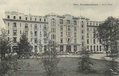 / CPA FRANCE 77 "Fontainebleau, Savoy Hôtel"