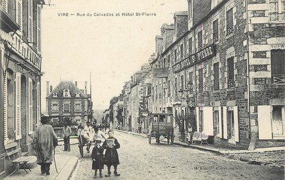 / CPA FRANCE 14 "Vire, rue du Calvados, et hôtel Saint Pierre"