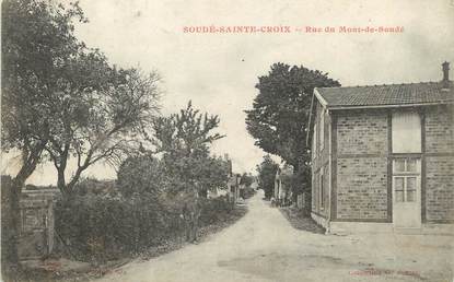 / CPA FRANCE 51 "Soudé Sainte Croix, rue du Mont de Soudé"