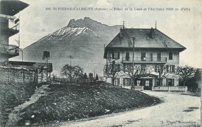 / CPA FRANCE 73 "Saint Pierre d'Albigny, hôtel de la Gare et l'Arclusaz"