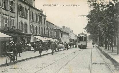 CPA FRANCE 50 "Cherbourg, la rue de l'abbaye" / TRAMWAY