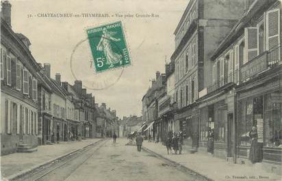 / CPA FRANCE 28 "Chateauneuf en Thymerais, grande rue"
