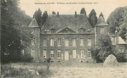 CPA FRANCE 76 " chateau de Grosfils Hugleville, colonie du Havre"