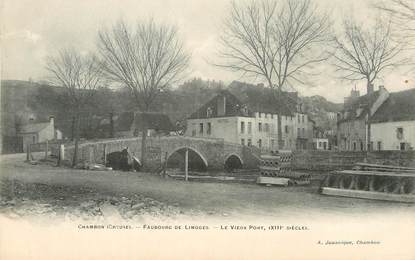 / CPA FRANCE 23 "Chambon, faubourg de Limoges, le vieux pont"