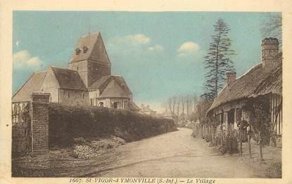 CPA FRANCE  76 "Saint Vigor d'Ymonville, le village"