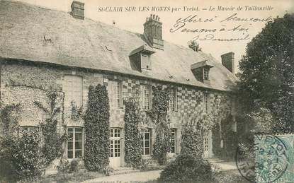 CPA FRANCE  76 "Saint Clair sur les Monts par Yvetot, le manoir de Taillanville"