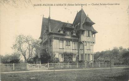 CPA FRANCE  76 "Saint Victor l'Abbaye, chalet Sainte Geneviève"