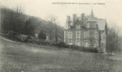 CPA FRANCE  76 "Saint Aubin Epinay, le chateau"