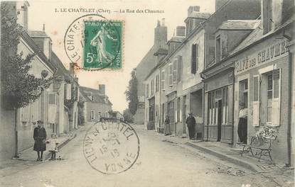 / CPA FRANCE 18 "Le Chatelet, la rue des Chaumes"