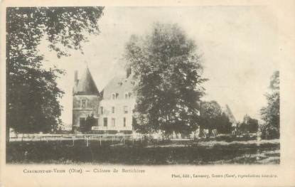 / CPA FRANCE 60 "Chaumont en Vexin, château de Bertichères"