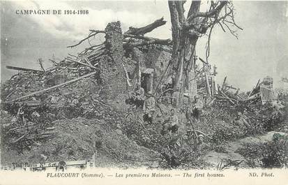 / CPA FRANCE 80 "Flaucourt, les premières maisons" / CAMPAGNE DE 1914-1916