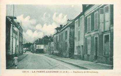 CPA FRANCE 77 "La Ferté Gaucher, Faubourg de strasbourg"