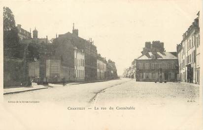 / CPA FRANCE 60 "Chantilly, la rue du Connétable"