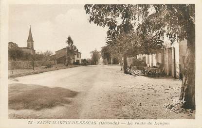 / CPA FRANCE 33 "Saint Martin de Sescas, la route de Langon"