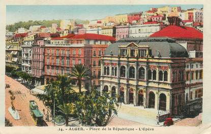 CPA ALGERIE "Alger,  place de la République, l'Opéra"