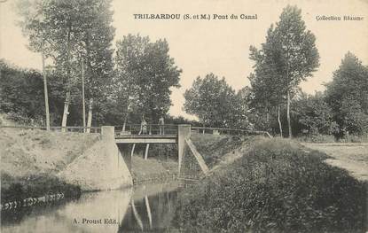 / CPA FRANCE 77 "Trilbardou, pont du canal"
