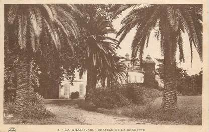 / CPA FRANCE 83 "La Crau, château de la Roquette"