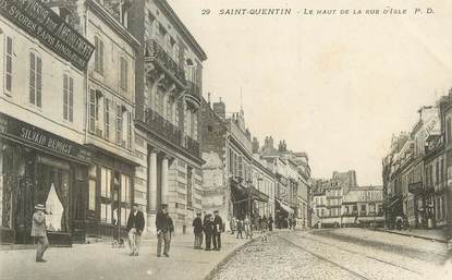 / CPA FRANCE 02 "Saint Quentin, la haut de la rue d'Isle"