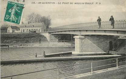 / CPA FRANCE 02 "Saint Quentin, le pont du moulin brulé"