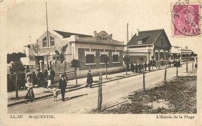 / CPA FRANCE 02 "Saint Quentin, l'entrée de plage"