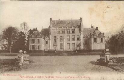 / CPA FRANCE 60 "Fresneaux Montchevreuil, la façade du château"