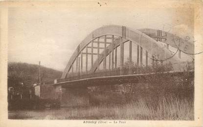 / CPA FRANCE 60 "Attichy, le pont"