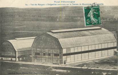/ CPA FRANCE 54 "Toul, vue des Hangars à dirigeables" / TOUL PITTORESQUE