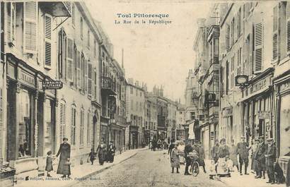 / CPA FRANCE 54 "Toul,  la rue de la République" /  TOUL PITTORESQUE