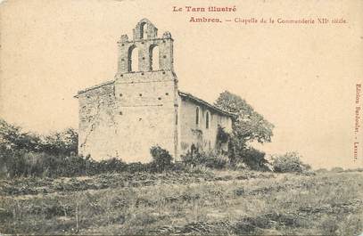 / CPA FRANCE 81 "Ambres, chapelle de la commanderie" / Le Tarn Illustré