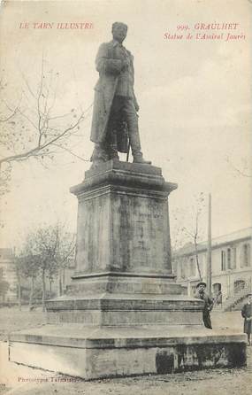 / CPA FRANCE 81 "Graulhet, statue de l'Amiral Jaurès" / Le Tarn Illustré