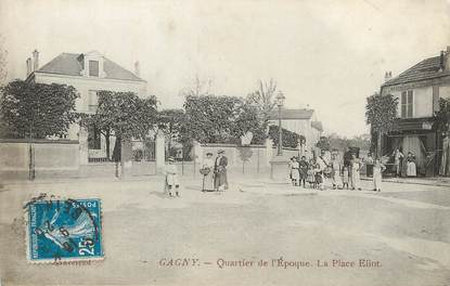 / CPA FRANCE 93 "Gagny, quartier de l'époque, la place Eliot"