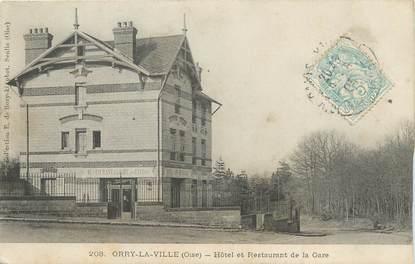 / CPA FRANCE 60 "Orry la Ville, hôtel et restaurant de la gare"