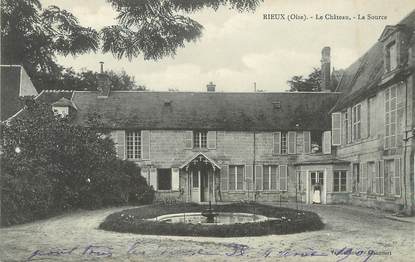 / CPA FRANCE 60 "Rieux, le château, la source"