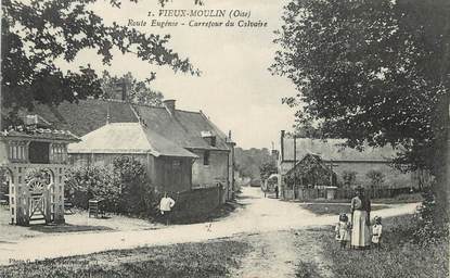 / CPA FRANCE 60 "Vieux Moulin, route Eugénie, carrefour du Calvaire"