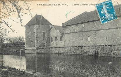 / CPA FRANCE 77 "Yvernailles, ancien château féodal"