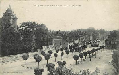 / CPA FRANCE 01 "Bourg en Bresse, place Carriat et la Comédie"