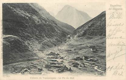 / CPA FRANCE 65 Bagnères de Bigorre, cabanes de Tramezaïgues, le pic du midi"