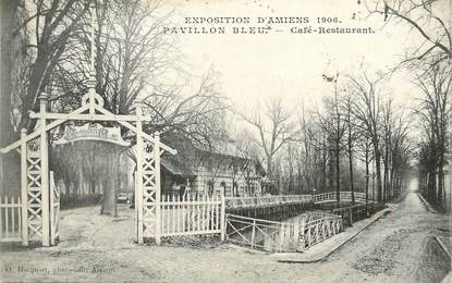 / CPA FRANCE 80 "Exposition d'Amiens 1906, pavillon bleu, café restaurant"