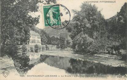 / CPA FRANCE 63 "Châteauneuf les Bains, la Sioule, l'établissement et la restauration"